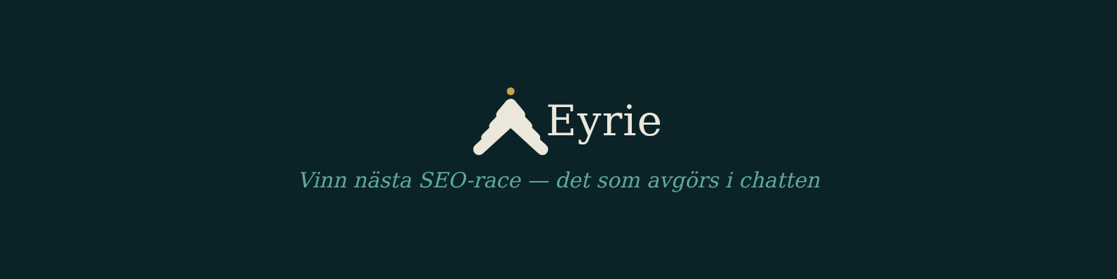 LinkedIn-banner i petrol med Eyries logotyp och taglinen Vinn nästa SEO-race — det som avgörs i chatten